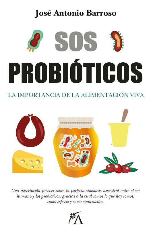 SOS probióticos - José Antonio Barroco Flores