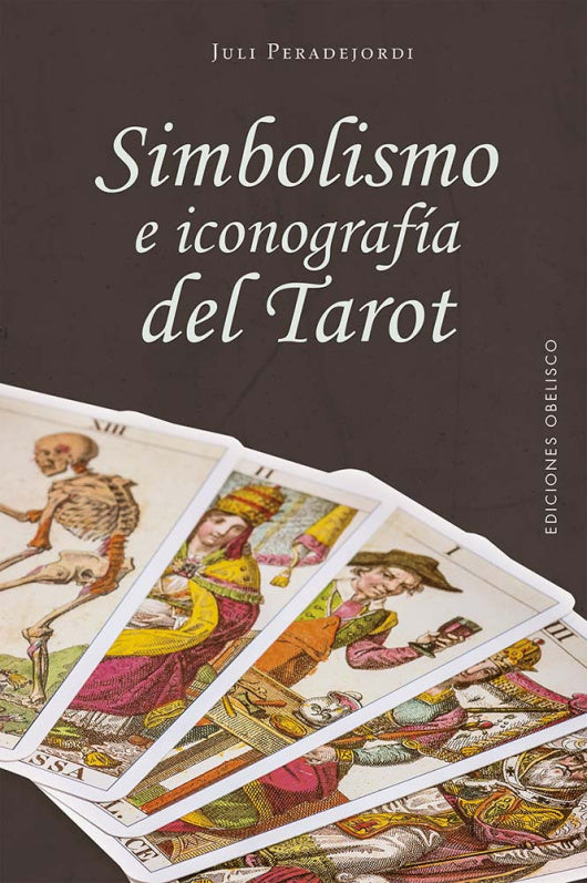 Simbolismo e iconografía del tarot - Juli Peradejordi