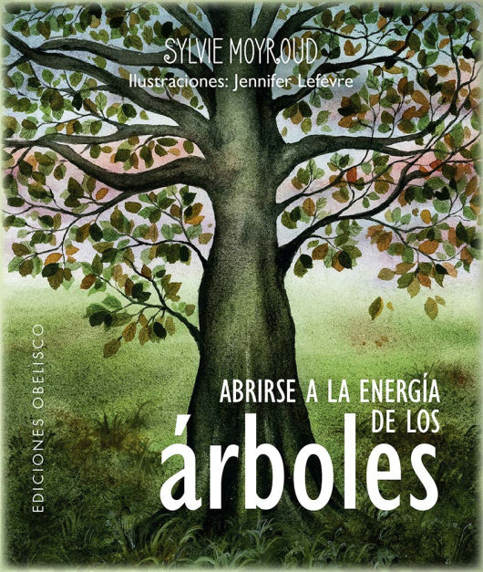 Abrirse a la energía de los árboles - Sylvie Moyroud