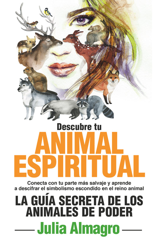 Descubre tu animal espiritual - Julia Almagro