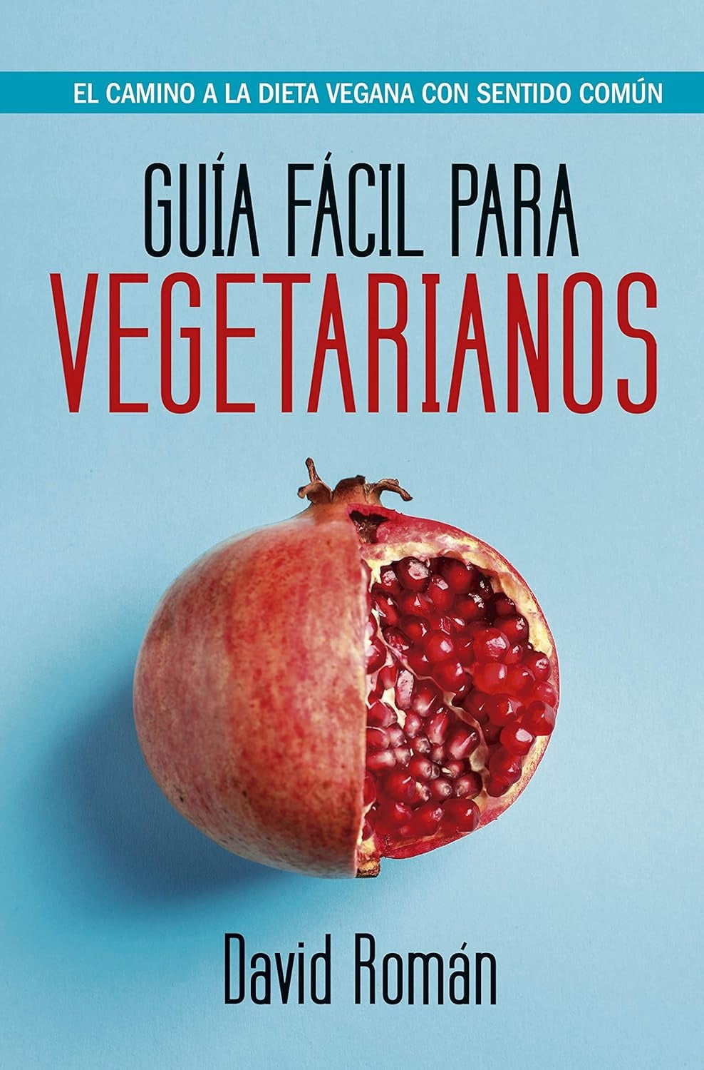 Guía fácil para vegetarianos - David Román