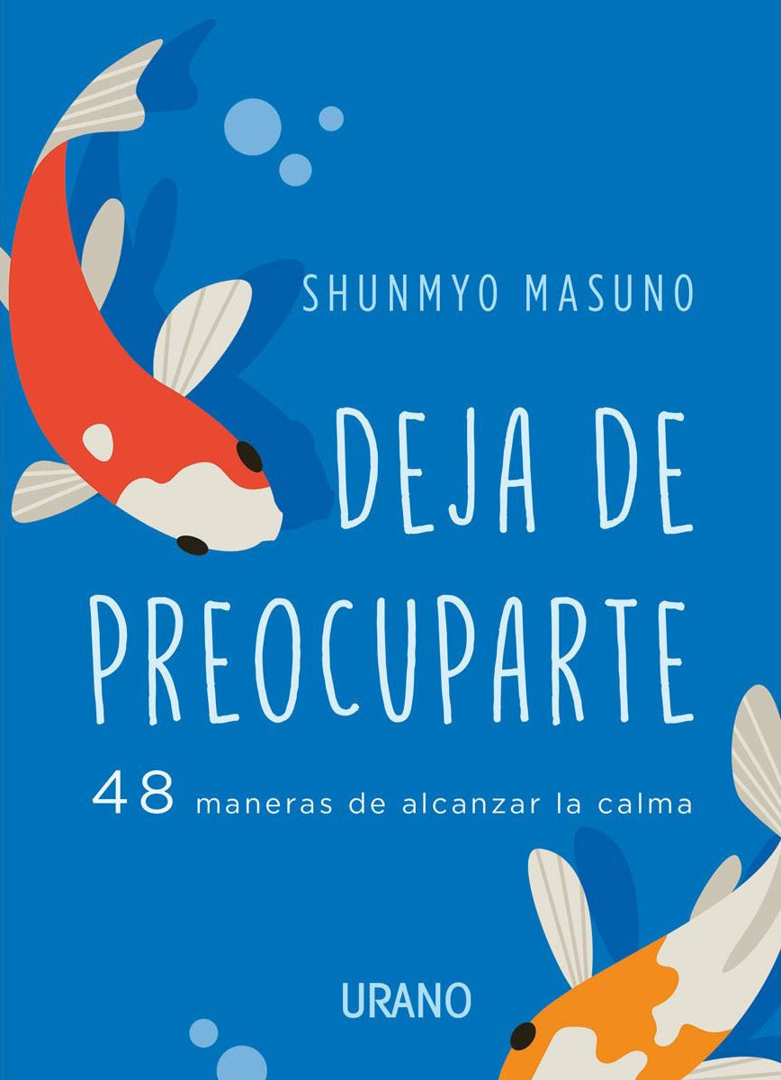 Deja de preocuparte - Shunmyo Masuno