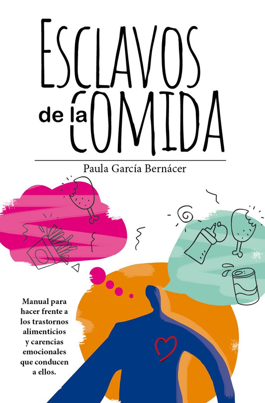 Esclavos de la comida - Paula García Bernácer