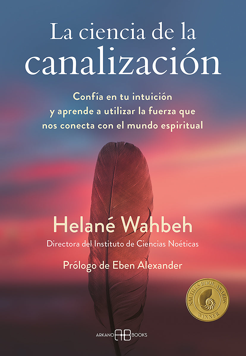 La ciencia de la canalización - Helané Wahbeh