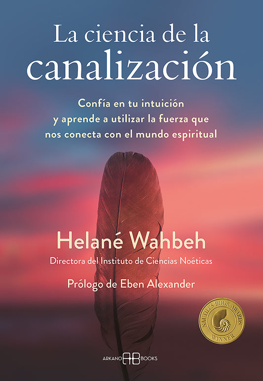 La ciencia de la canalización - Helané Wahbeh