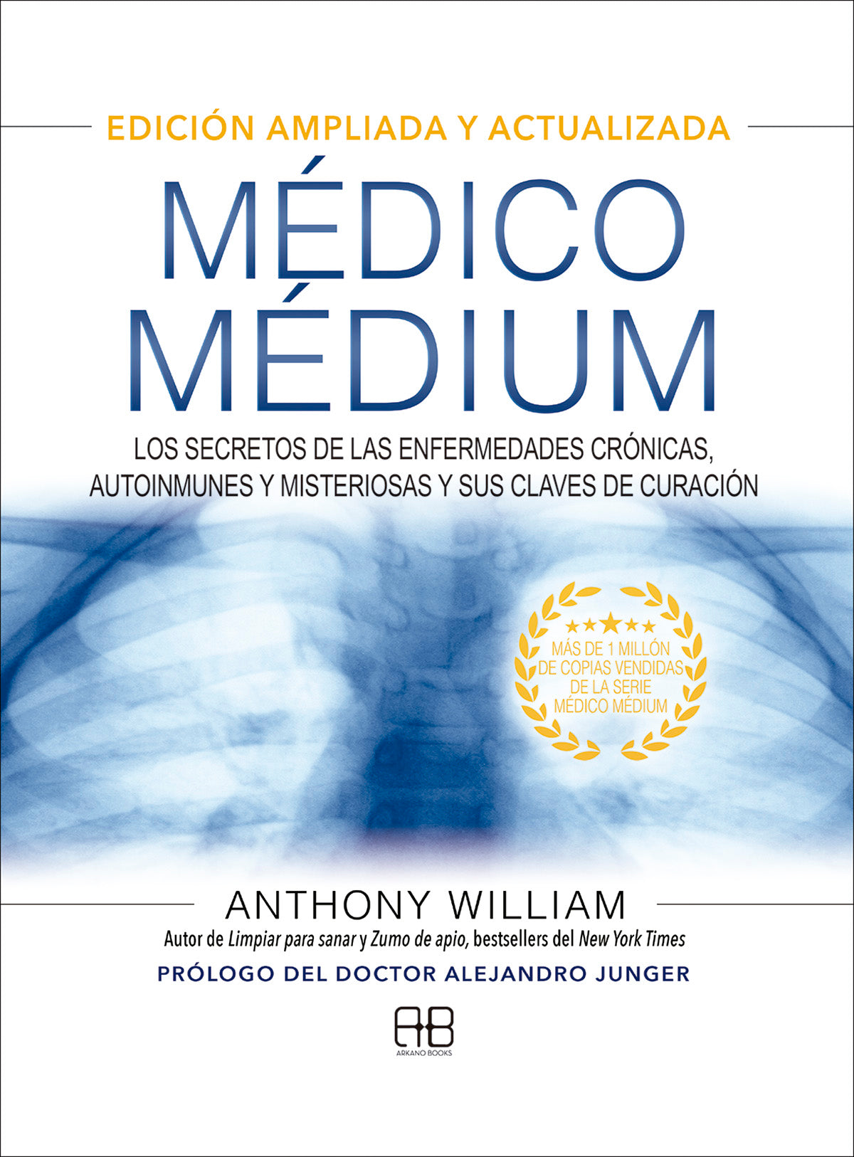 Médico Médium. Edición ampliada y actualizada - Anthony William