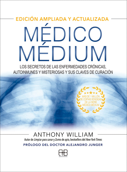 Médico Médium. Edición ampliada y actualizada - Anthony William