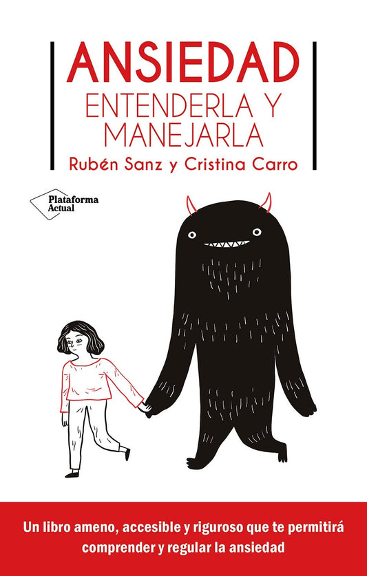 Ansiedad. Entenderla y manejarla - Rubén Sanz y Cristina Carro