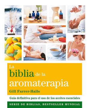 Biblia de la Aromaterapia - Gill Farrer-Halls