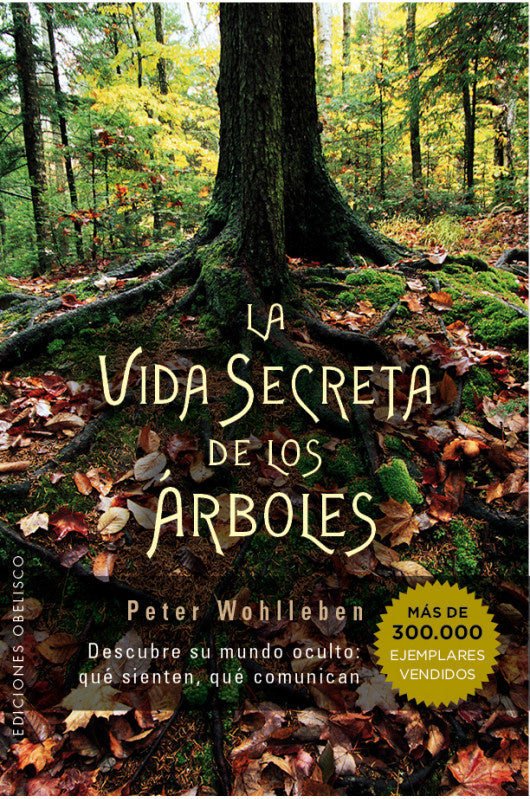 La vida secreta de los árboles - Peter Wohlleben