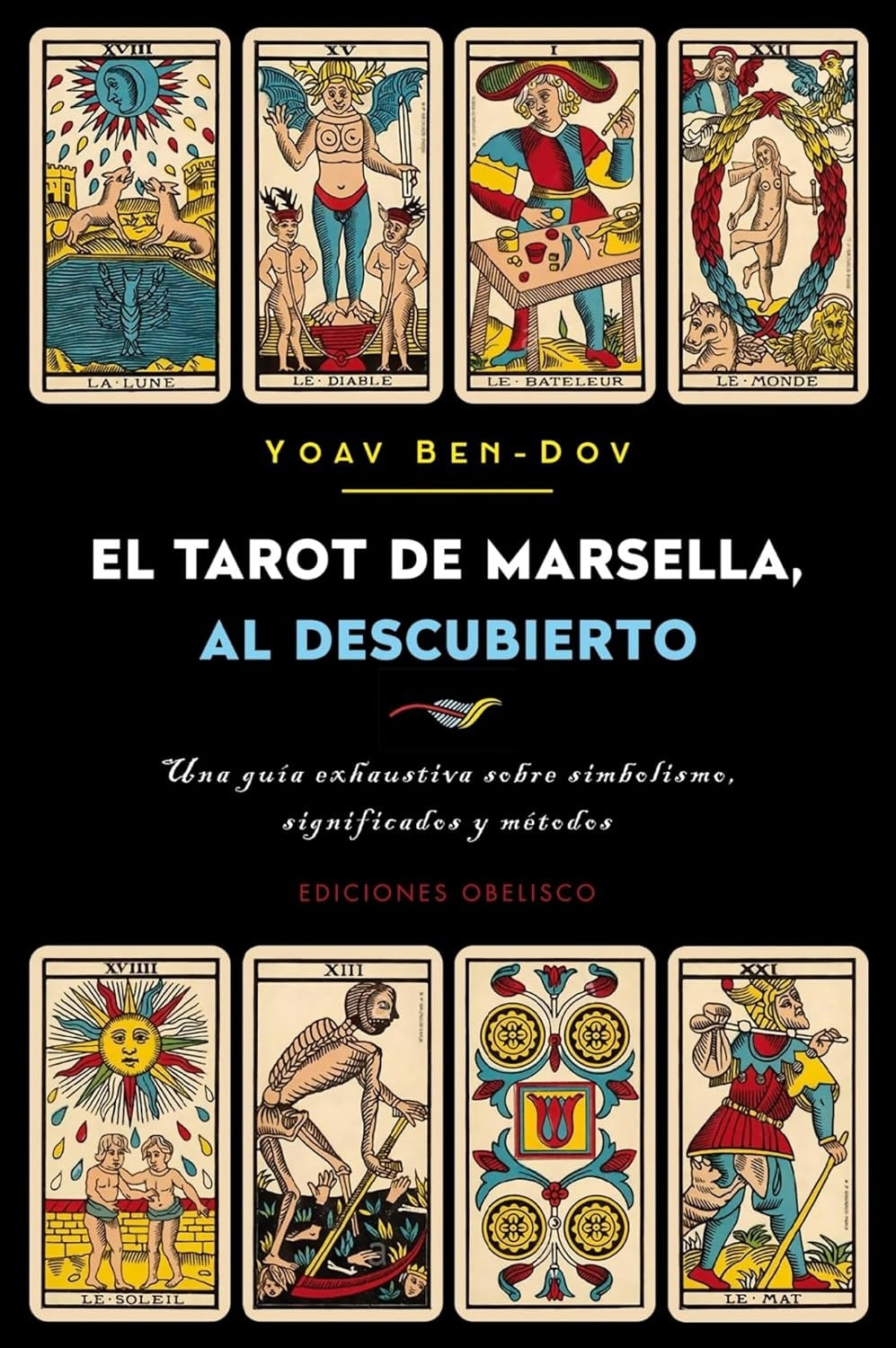 El tarot de Marsella, al descubierto - Yoav Ben-Dov