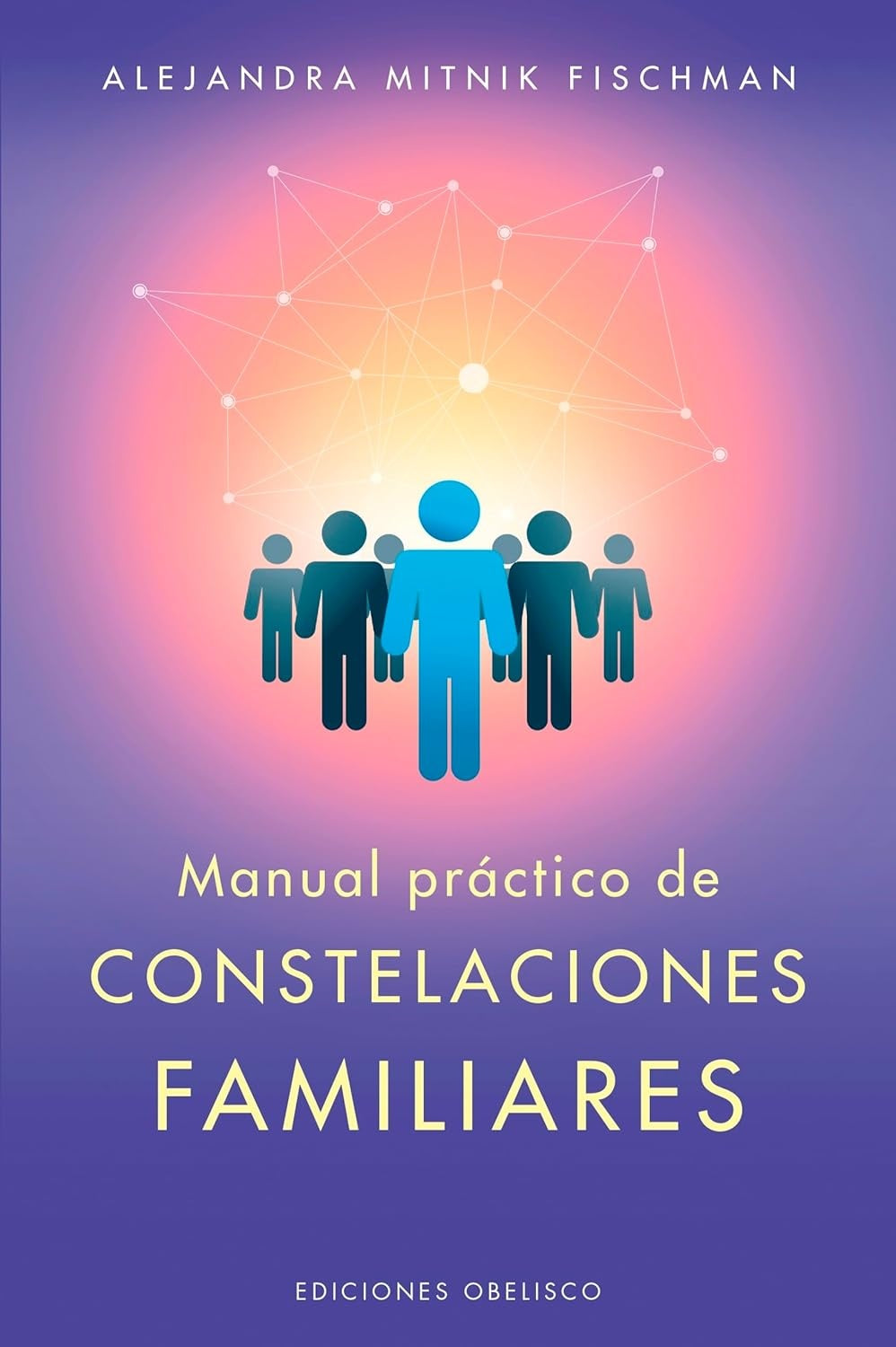 Manual práctico de constelaciones familiares - Alejandra Mitnik