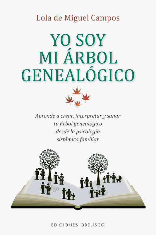 Yo soy mi árbol genealógico - Lola de Miguel Campos