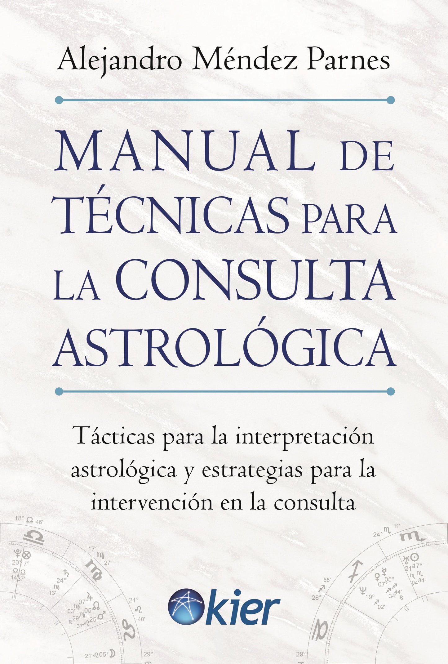 Manual de técnicas para la consulta astrológica - Alejandro Méndez Parnes