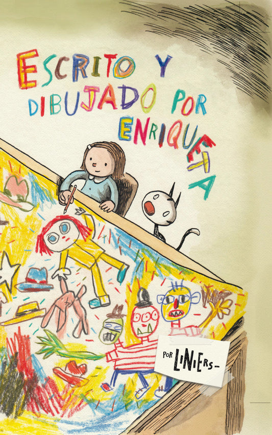 Escrito y dibujado por Enriqueta - Por Liniers